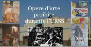 Le 5 opere d'arte proibite durante l’Unione Sovietica