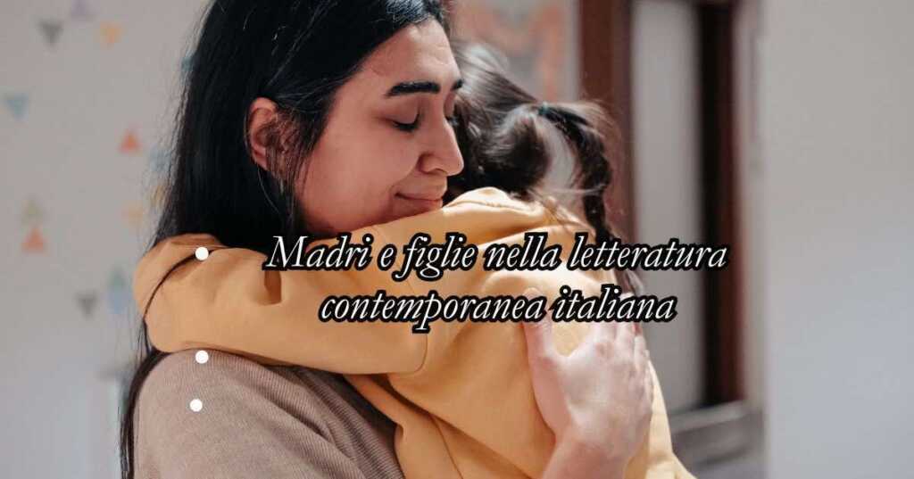 6 libri sul rapporto tra mamma e figlia, complicato ma intenso