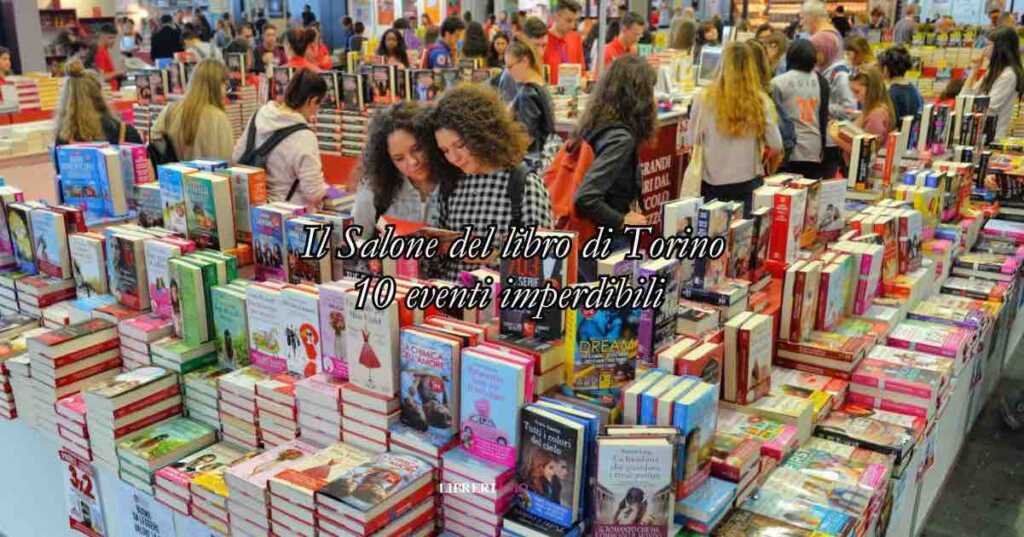 Salone del Libro 2025: 10 eventi imperdibili
