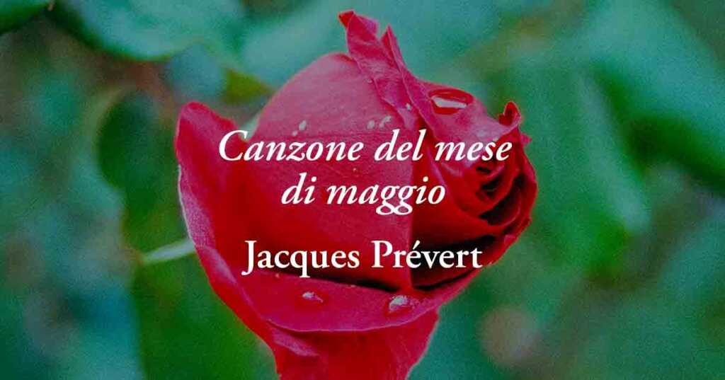 “Canzone del mese di maggio” (1946), la poesia di Prévert sul potere dell’amore
