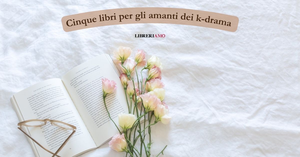 5 libri perfetti da leggere per gli appassionati di k-drama 3 5 libri perfetti da leggere per gli appassionati di k-drama