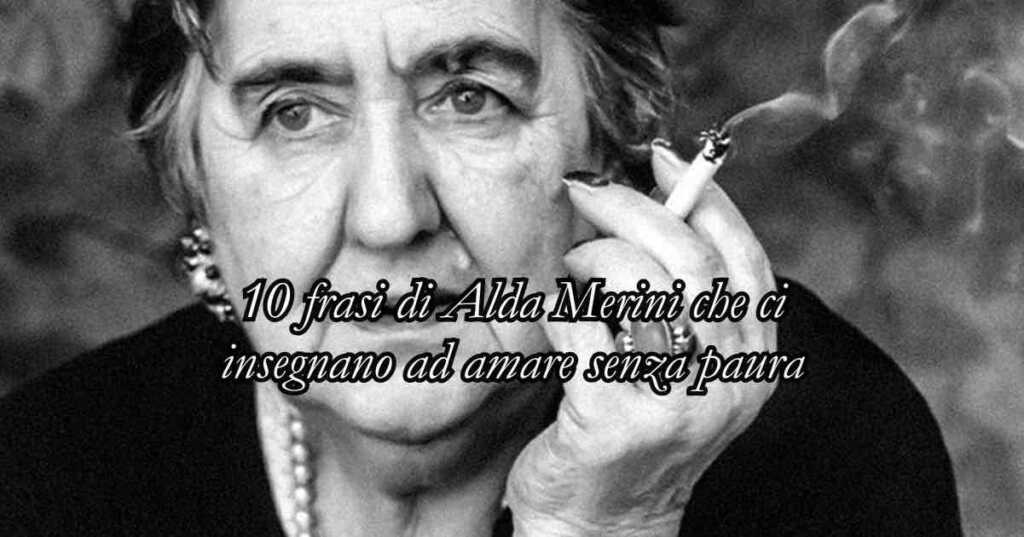 10 frasi di Alda Merini che ci insegnano ad amare senza paura