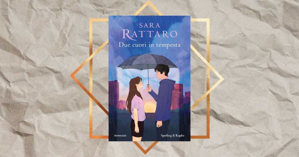 “Due cuori in tempesta”, il fenomeno editoriale Sara Rattaro torna in libreria