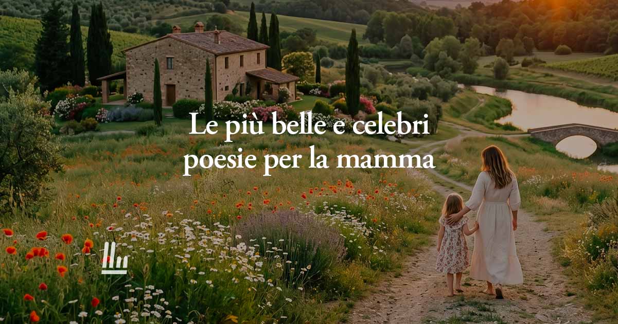 Festa della Mamma: le 21 poesie più belle da dedicare con amore alle mamme