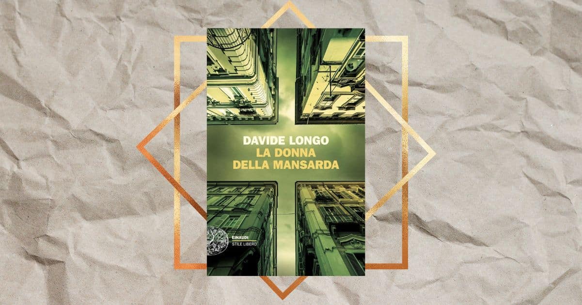 “La donna della mansarda” di Davide Longo, il giallo da gustare se ami mistero e arte