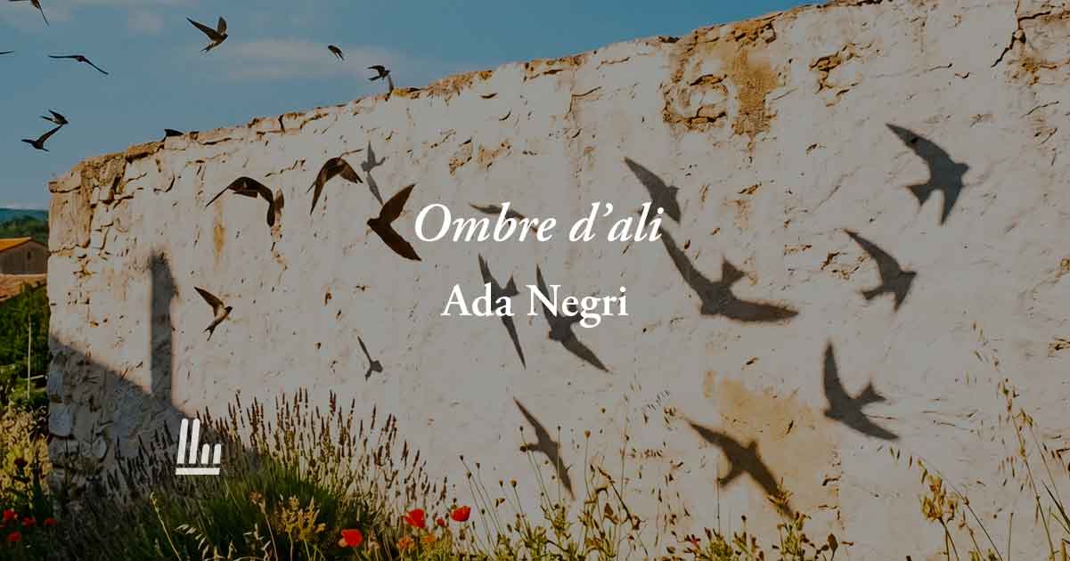 Ombre d’ali (1936) di Ada Negri: la poesia sulla felicità che vive nei ricordi delle piccole cose
