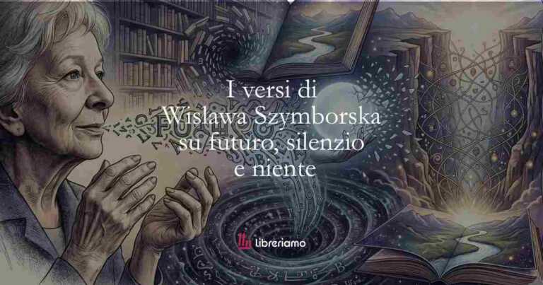 I versi di Wislawa Szymborska su futuro, silenzio e niente