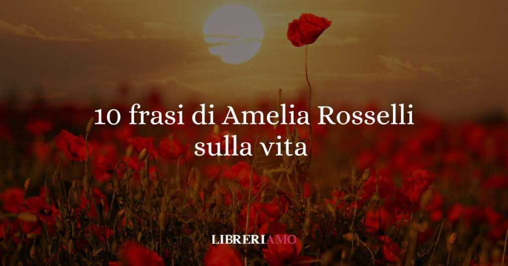 10 frasi della poetessa Amelia Rosselli sul senso della vita