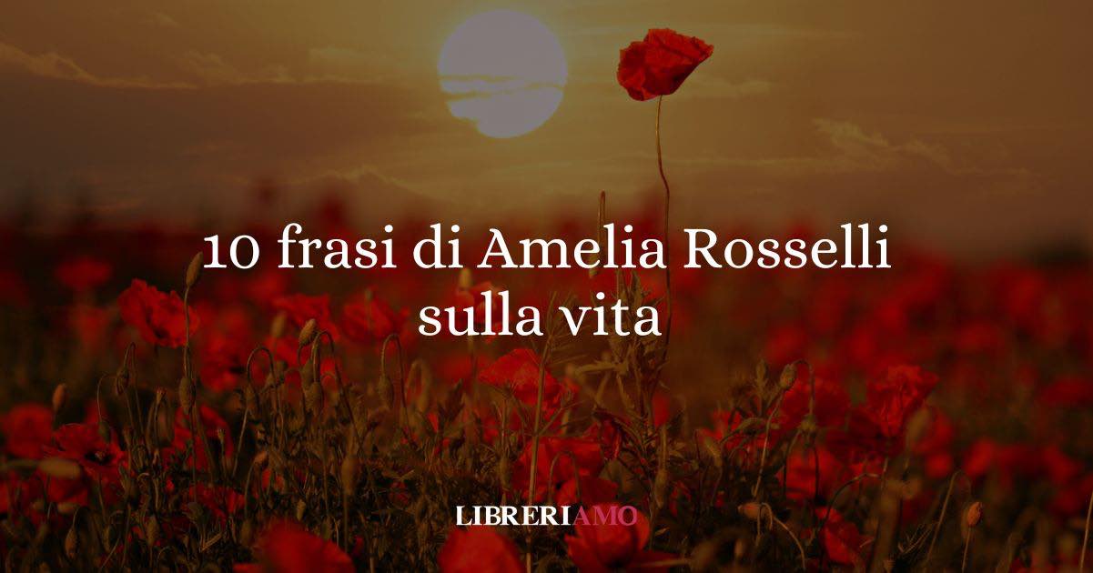 10 frasi della poetessa Amelia Rosselli sul senso della vita