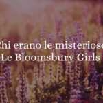 Virginia Woolf e non solo: chi erano le misteriose Bloomsbury Girls