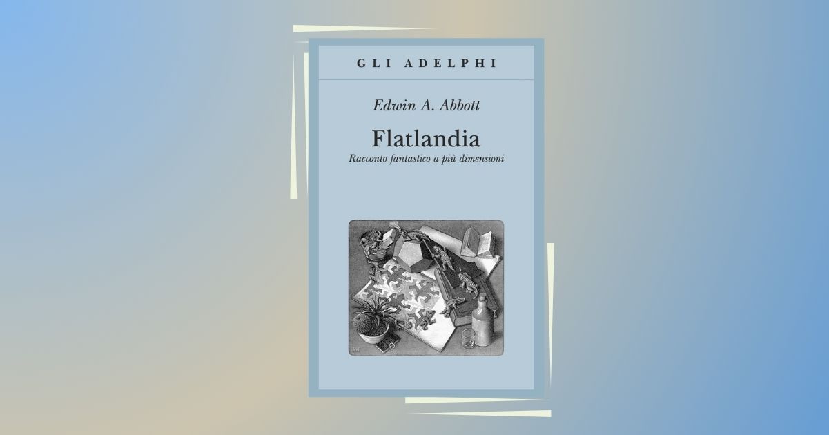 Flatlandia perché TikTok sta riscoprendo il romanzo che parla della diseguaglianza