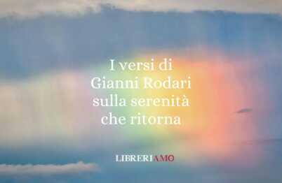 I versi di Gianni Rodari sulla serenità che ritorna
