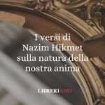 I versi di Nazim Hikmet sulla natura della nostra anima