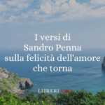 I versi di Sandro Penna sulla felicità dell'amore che torna