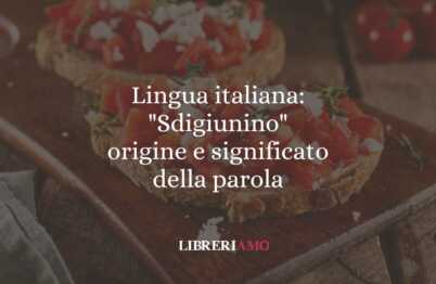 Lingua italiana Sdigiunino, origine e significato della parola