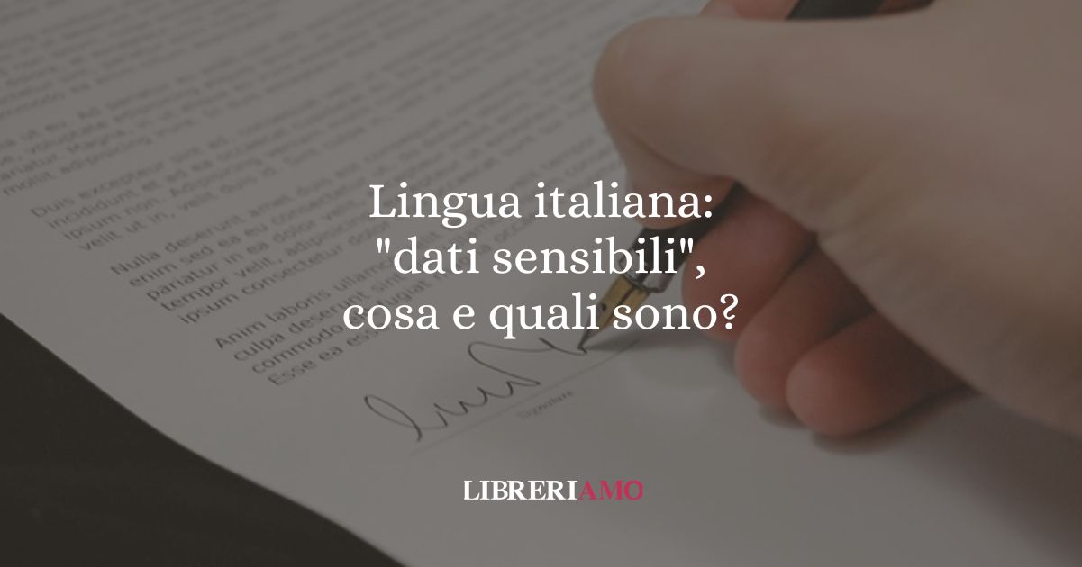 Lingua italiana dati sensibili, cosa e quali sono