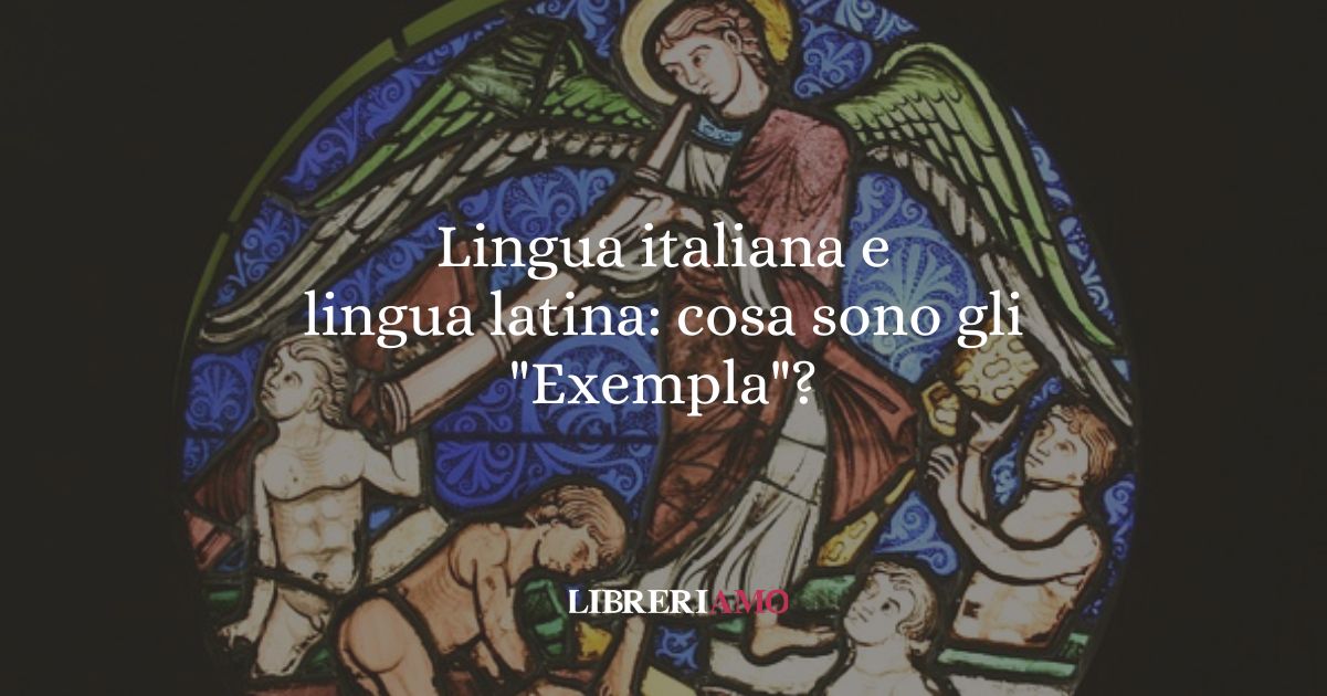 Lingua italiana e lingua latina cosa sono gli Exempla