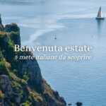 5 mete italiane da scoprire in estate: un viaggio tra mare, borghi e meraviglie nascoste