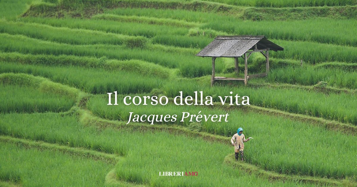“Il corso della vita” (1951), la potente poesia di Jacques Prévert sul potere e le ingiustizie