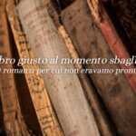 Il libro giusto, al momento sbagliato: 4 romanzi da riscoprire