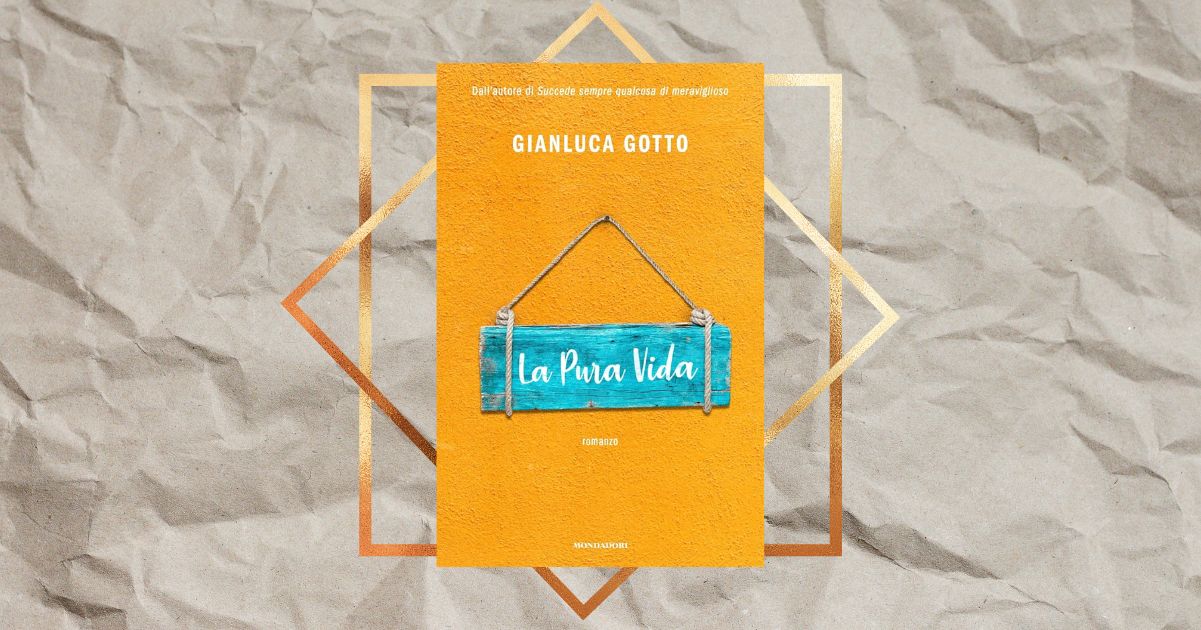 “La Pura Vida” di Gianluca Gotto: un’estate per riscoprire la felicità nel quotidiano