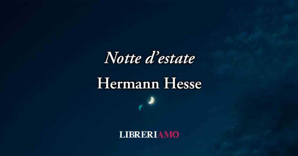 "Notte d'estate" di Hermann Hesse, poesia sulla valore del piacere per la felicità