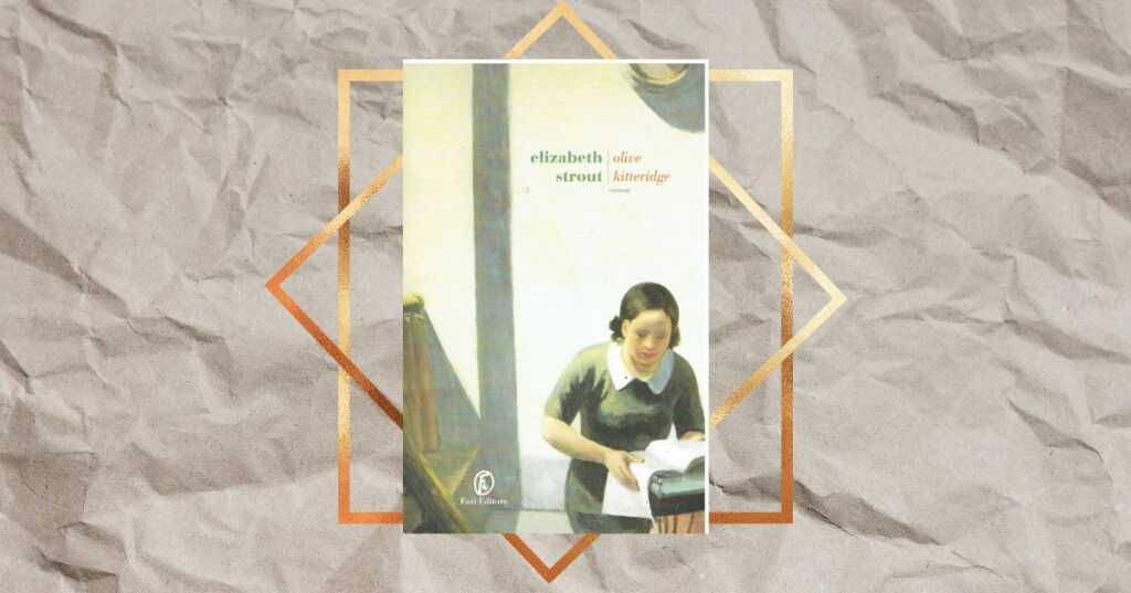 “Olive Kitteridge” di Elizabeth Strout, il romanzo in racconti che svela la potenza delle piccole cose