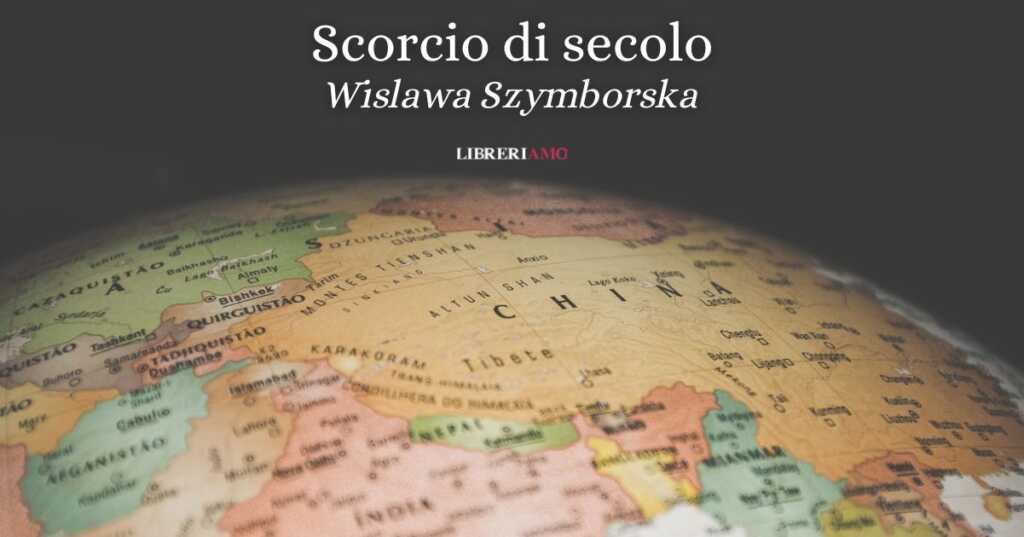 “Scorcio di secolo” (1986) di Wislawa Szymborska, quando la poesia sa leggere il futuro