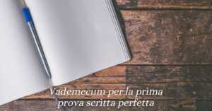Maturità 2025, il vademecum per la prova scritta perfetta