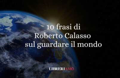 10 frasi di Roberto Calasso che ci insegnano a guardare il mondo attraverso il mito