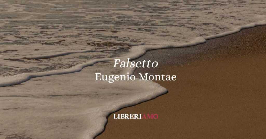 "Falsetto" (1925) il canto estivo di Eugenio Montale