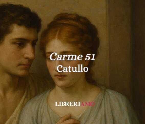 Catullo, Saffo e l'amore che annienta: il carme più potente della letteratura classica 1 Catullo, Saffo e l'amore che annienta: il carme più potente della letteratura classica
