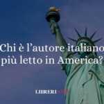 Chi è l'autore italiano più letto in America? 12 Chi è l'autore italiano più letto in America?
