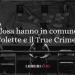 Cosa hanno in comune Colette e il True Crime? 11 Cosa hanno in comune Colette e il True Crime?