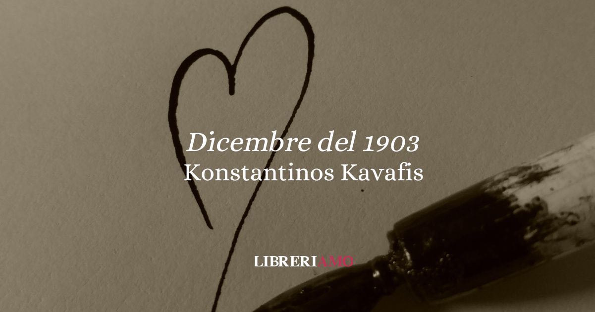 “Dicembre del 1903” (1904) di Konstantinos Kavafis e l’amore silenzioso
