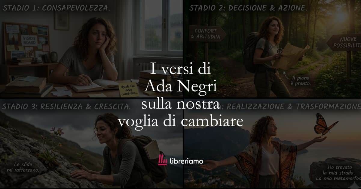 I versi di Ada Negri sulla nostra voglia di cambiare