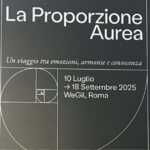 “La Proporzione Aurea, la mostra che indaga le connessioni tra arte, scienza ed economia