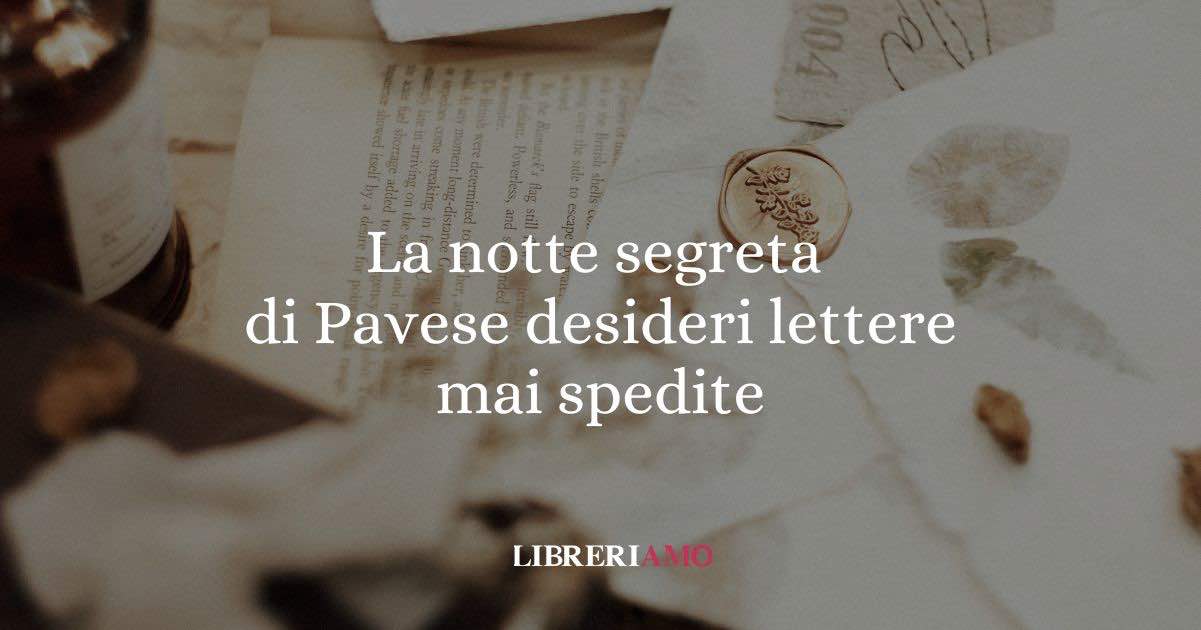 Le notti segrete di Cesare Pavese: desideri nascosti e lettere mai spedite