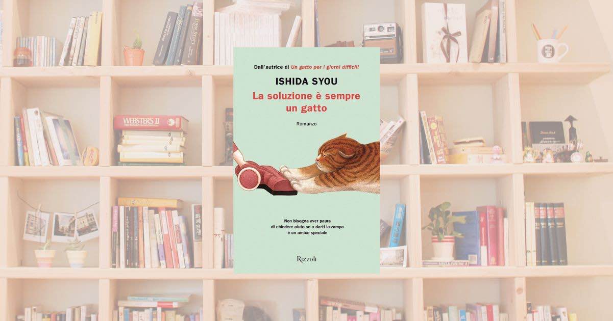 “La soluzione è sempre un gatto”: il nuovo romanzo-gioia di Ishida Syou che scalda il cuore