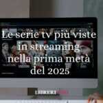 Le 10 serie tv più viste in streaming nella prima metà del 2025 85 Le 10 serie tv più viste in streaming nella prima metà del 2025