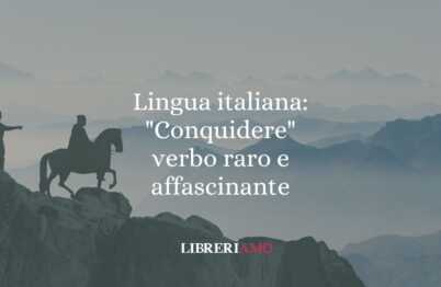 Lingua italiana: "Conquidere", verbo raro e affascinante 57 Lingua italiana Conquidere, verbo raro e affascinante