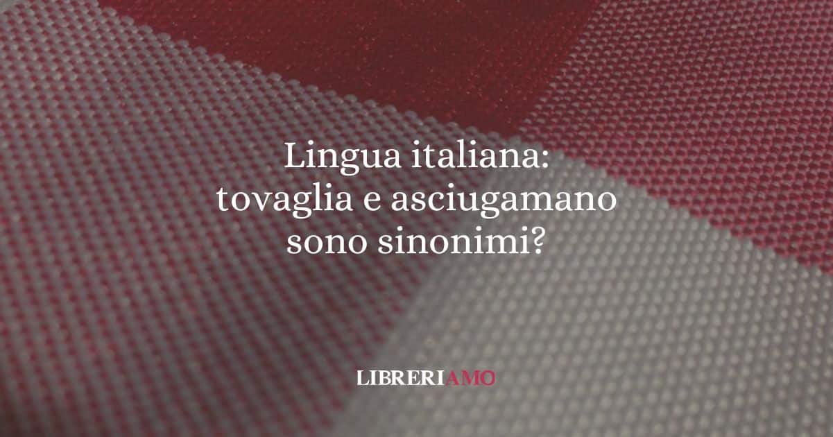 Lingua italiana tovaglia e asciugamano sono sinonimi