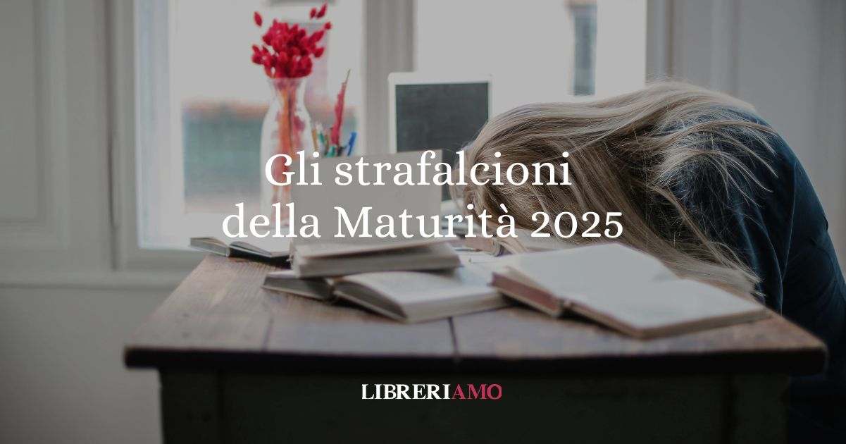 Maturità 2025, gli errori più clamorosi commessi da maturandi e professori