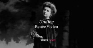 “Undine” (1901) di Renée Vivien il bacio che incanta e soffoca