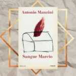 “Sangue marcio”, l’esordio di Antonio Manzini torna 20 anni dopo e scala le classifiche 7 “Sangue marcio”, l’esordio di Antonio Manzini torna 20 anni dopo e scala le classifiche