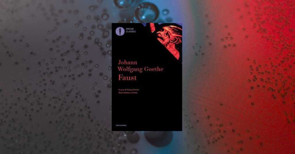"Faust" di Goethe: il leggendario patto col diavolo che racconta l’uomo moderno