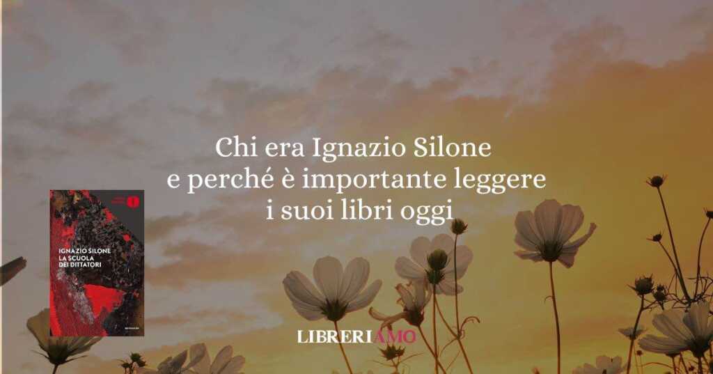 Chi era Ignazio Silone e perché è importante leggere i suoi libri oggi
