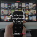 Dal piccolo schermo al fenomeno globale: come le serie tv stanno plasmando le mode e i trend del 2025