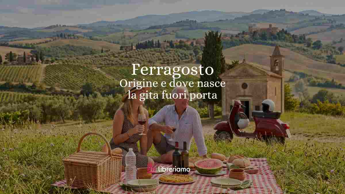 Ferragosto: origine della parola e da dove nasce la tradizione della gita fuori porta 1 Ferragosto origine della parola e da dove nasce la tradizione della gita fuori porta