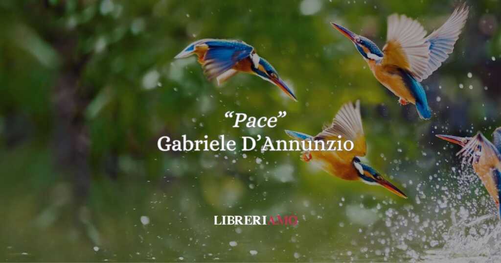 Gabriele D’Annunzio, la poesia che celebra la “Pace” (1903)